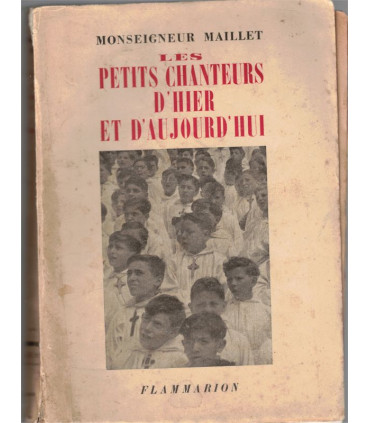 Les Petits Chanteurs d'hier et d'aujourd'hui, Monseigneur Maillet, 1953 - Petits Chanteurs à la Croix de Bois, chorale, dédicacé