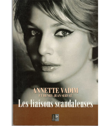 Les liaisons scandaleuses, Annette Vadim et Henry-Jean Servat, 2004 - Christian Vadim, Annette Stroyberg, cinéma