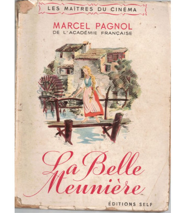 Film Marcel Pagnol, La Belle Meunière, Marcel Pagnol 1948 - cinéma, Tino Rossi, Jacqueline Pagnol, musique Franz Schubert