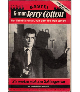 G-man Jerry Cotton, Band 510, Sie warfen mich den Schlangen vor, Bastei, 1967 - Delfried Kaufmann, Kriminal Heftromane