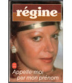 Appelle-moi par mon prénom, Régine, 1986 - chanteuse, spectacles, biographie