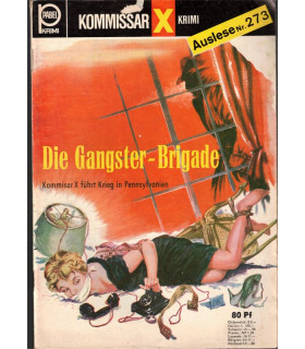Kommisar X Bestseller, Auslese 273, Die Gangster-Brigade, Erich Pabel Verlag -  Kriminal Heftromane