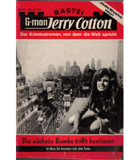 G-man Jerry Cotton, Band 629, Die nächste Bombe trifft bestimmt, Bastei, 1968 - Kriminal Heftromane