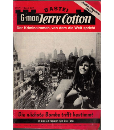 G-man Jerry Cotton, Band 629, Die nächste Bombe trifft bestimmt, Bastei, 1968 - Kriminal Heftromane