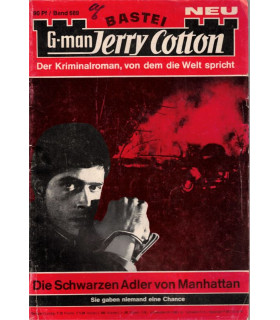 G-man Jerry Cotton, Band 689, Die Schwarzen Adler von Manhattan, Bastei, 1970 - Kriminal Heftromane