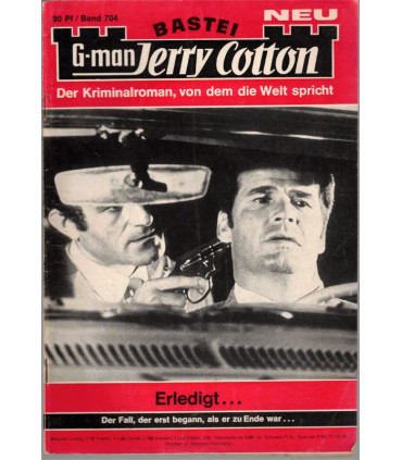 G-man Jerry Cotton, Band 704, Erledigt, Bastei, 1970 - Kriminal Heftromane