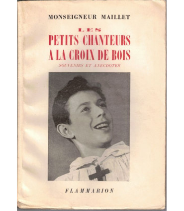 Les Petits Chanteurs à la Croix de Bois, Monseigneur Maillet, 1953 - chorale, voyages,