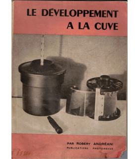 Le développement à la cuve, Robert Andéani, 1950 - photographie argentique, appareils photo
