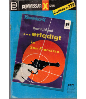 Kommisar X Bestseller, Auslese 278, Bert F. Island, erledigt in San Francisco, Erich Pabel Verlag -  Kriminal Heftromane