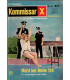 Kommisar X, Nummer 615, Mord bei Meile 124, Erich Pabel Verlag -  Kriminal Heftromane
