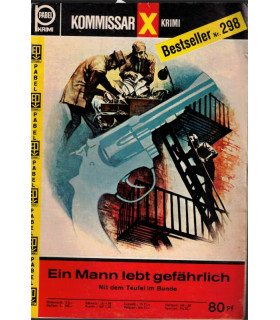 Kommissar X, Bestseller 298, Ein Mann lebt gefährlich, Erich Pabel Verlag - Kriminal Heftromane