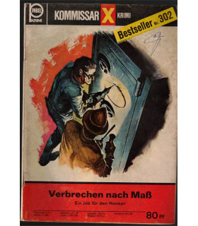 Kommissar X, Bestseller 302, Verbrechen nach Mass, Erich Pabel Verlag - Kriminal Heftromane