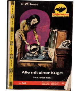 Fledermaus, nr. 349, G.W. Jones, Alle mit einer Kugel,  Pabel Krimi -  Kriminal Heftromane