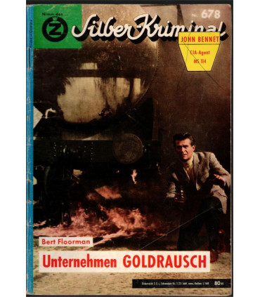 Silber-Kriminal, Nr. 678, John Bennet, Unternehmen Goldrausch, Bert Floorman, nr. 678 -  Kriminal Heftromane