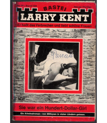 Larry Kent, Band 136, Sie war ein Hundert-Dollar-Girl, Bastei, 1968 -  Kriminal Heftromane