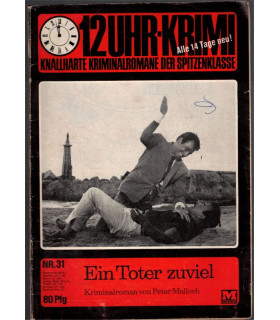 12 Uhr-Krimi, Band 31, Ein Toter zuviel, Peter Malloch, Moevig Verlag -  Kriminal Heftromane
