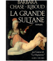 La grande sultane, Barbara Chase-Riboud, 1987 - harem, esclavage