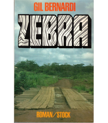 Zebra, Gil Bernardi, 1985 - Rhodésie, roman d'aventures