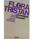 Flora Tristan la femme révoltée, Dominique Desanti, 1972 - condition féminine XIXe siècle