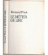 Le métier de lire, réponses à Pierre Nora, Bernard Pivot, 1991 - journaliste TV, émission Apostrophes