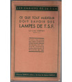 Ce que tout auditeur doit savoir des lampes de T.S.F., Lucien Chrétien - techniques modernes 1930, radio T.S.F.