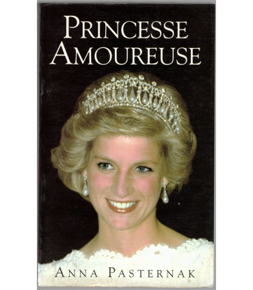 Princesse amoureuse, Anna Pastenark, 1994 - Princess Diana, royauté, Couronne d'Angleterre, amant Capitaine James Hewitt