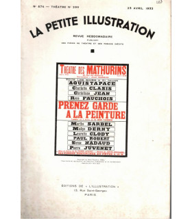 Prenez garde à la peinture, René Fauchois, acteurs Aquistapace, Charlotte Clasis,   - La Petite Illustration Théâtre N°299 1932