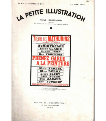 Prenez garde à la peinture, René Fauchois, acteurs Aquistapace, Charlotte Clasis,   - La Petite Illustration Théâtre N°299 1932