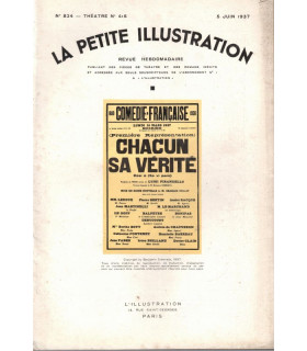 Chacun sa vérité, Luigi Pirandello, Charles Dullin, acteurs André Bacqué, Ledoux - La Petite Illustration Théâtre N°415 1937