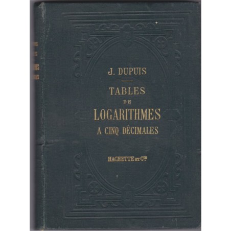 Tables de logarithmes à cinq décimales 1904 Dupuis