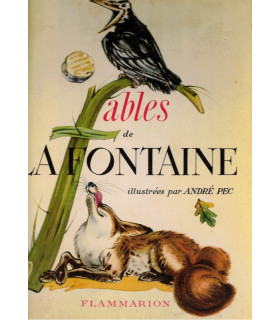 Fables de La Fontaine, illustrées par André Pec, 1952 -, beau livre d'images, contes, littérature XVIIe s.,
