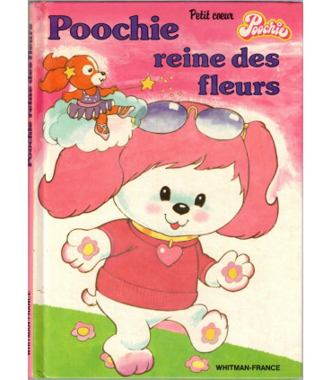 Poochie reine des fleurs, Sandra  Beris 1985 - premier livre de lecture, premier âge,