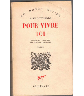 Pour vivre ici, Juan Goytisolo, 1962 - écrivain espagnol, Espagne 1950,