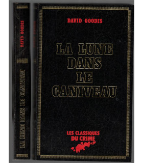La lune dans le caniveau, David Goodis, 1981 -, Classiques du Crime, polar, roman policier,