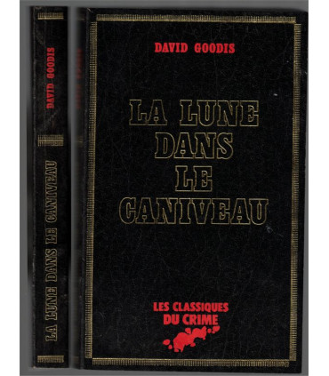 La lune dans le caniveau, David Goodis, 1981 -, Classiques du Crime, polar, roman policier,