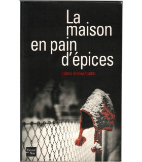 La maison en pain d'épices, Carin Gerhardsen, 2011 - Suède, thriller, roman policier, écrivain suédois,