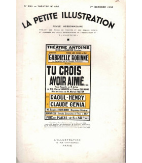 Tu crois avoir aimé, Pierre Sabatier, acteurs Gabrielle Robinne, Raoul-Henry - La Petite Illustration Théâtre n°446 1938