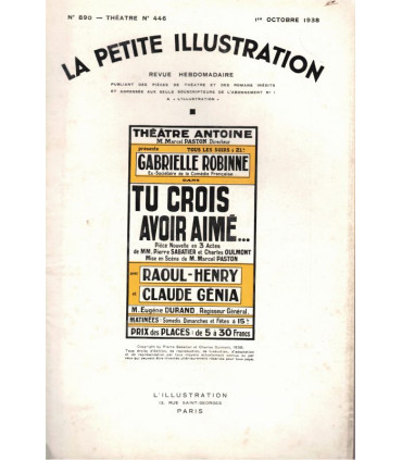 Tu crois avoir aimé, Pierre Sabatier, acteurs Gabrielle Robinne, Raoul-Henry - La Petite Illustration Théâtre n°446 1938