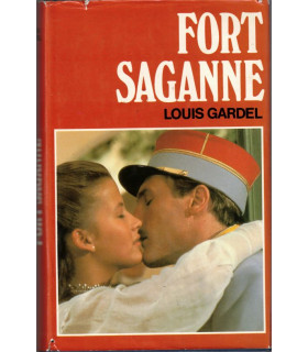 Fort Saganne, Louis Gardel, 1984 - cinéma, roman d'aventures