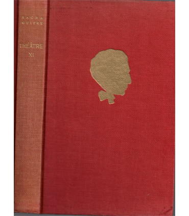 Sacha Guitry, théâtre Tome 11, N'écoutez pas Mesdames, Une folie, La fin du monde, 1962