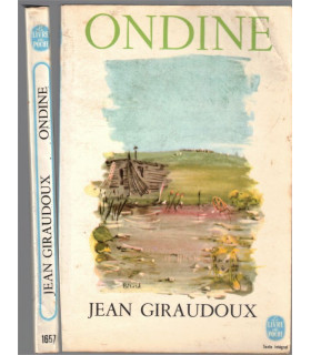 Ondine, Jean Giraudoux, 1966  - Peuple des eaux, conte, théâtre
