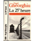 La 25e heure, Virgil Gheorghiu, 1976 - 2e guerre mondiale, armée nazie, écrivain roumain