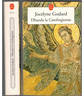 Dhuoda la Carolingienne, Jocelyne Godard, 2004 - Empire de Charlemagne, roman historique,
