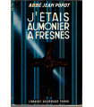 J'étais aumônier à Fresnes, Abbé Jean Popot, 1962 - prêtre, aumônier carcéral, catholicisme social, prisons 1950
