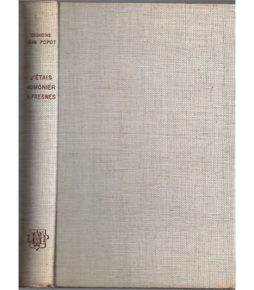 J'étais aumônier à Fresnes, Abbé Jean Popot, 1962 - prêtre, aumônier carcéral, catholicisme social, prisons 1950