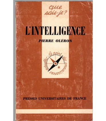 L'intelligence, Pierre Oléron, 1982 -  Que sais-je,