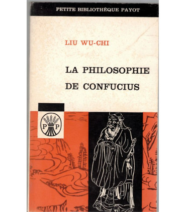 La philosophie de Confucius, Liu Wu-Chi, 1963 - philosophes, Chine impériale, philosophie chinoise