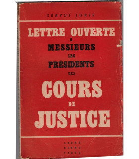 Lettre ouverte à Messieurs les Présidents des Cours de Justice, Servus Juris, 1948 - pamphlet, épuration judicaire Libération