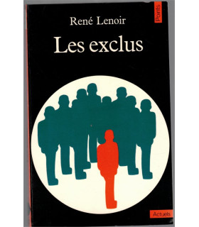 Les exclus, un Français sur dix, René Lenoir, 1976 - handicapés, personnes âgées invalides, vieillesse,