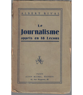 Le journalisme appris en 18 leçons, Albert Rival, 1931 - journalistes en 1930